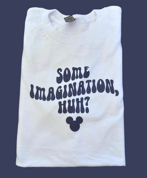 Some Imagination Shirt