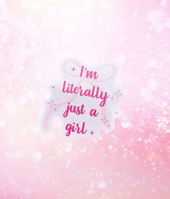 Just A Girl Sticker (ready to ship)